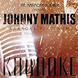  The Karaoke Machine Presents - Johnny Mathis Karaoke Platinum