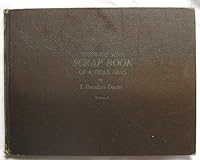 Thirty-Five Years Scrapbook of Antique Arms. Volumes 1 [Signed By the Author] B01M5JK3WO Book Cover