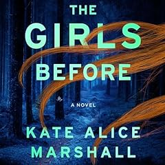 The Girls Before Audiolibro Por Kate Alice Marshall arte de portada