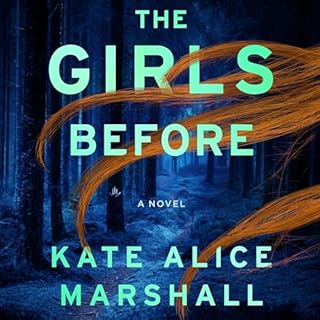 The Girls Before Audiobook By Kate Alice Marshall cover art