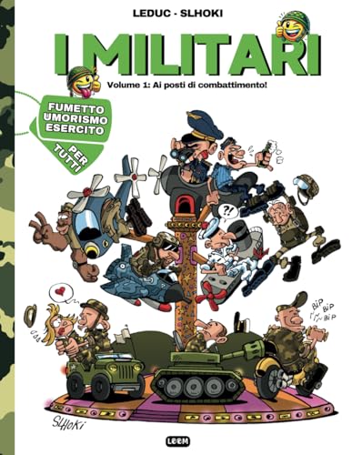 I Militari: Volume 1: Ai posti di combattimento! | Fumetto umoristico sull'esercito