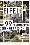  Eifel: Die 99 besonderen Seiten der Region