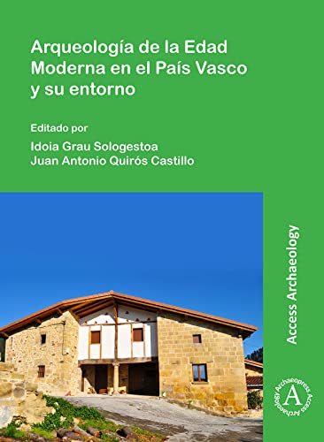 Arqueología de la Edad Moderna en el País Vasco y su entorno
