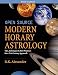 Open Source Modern Horary Astrology: Tips, Techniques & Best Practices for a 21st Century Approach