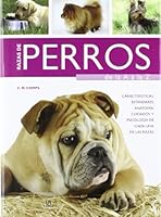 Razas de perros de la A a la Z / Dog breeds from A to Z: Características, estándares, anatomía, cuidados y psicología de cada una de las razas / ... of Each of the Breeds 8466224815 Book Cover