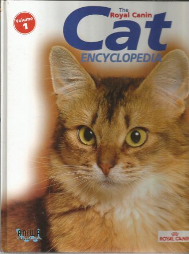 Cat Encyclopedia: The Royal Canin (Volume 1)