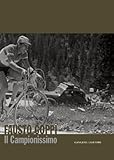 fausto coppi 2019 percorso  Fausto Coppi. Il campionissimo. Catalogo della mostra. Ediz. illustrata