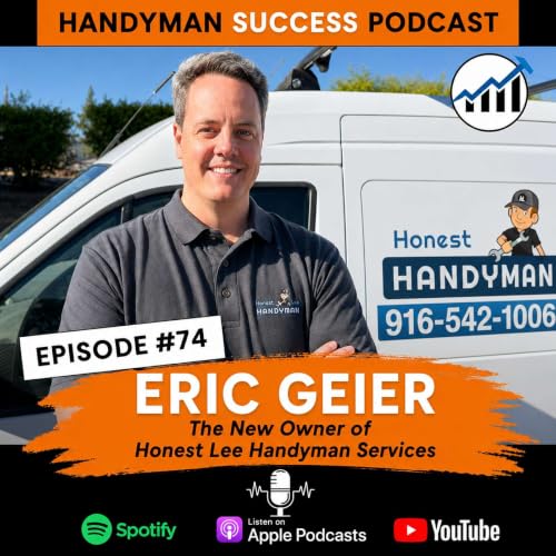 #74 The NEW Owner of Honest Lee Handyman Services