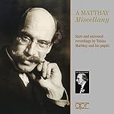 A Matthay Miscellany - Rare and Unissued Recordings