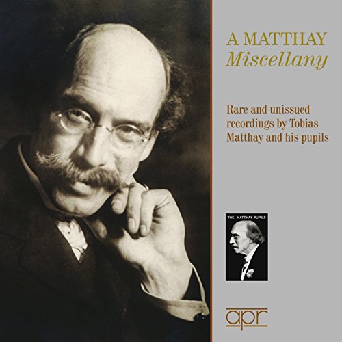 Matthay Miscellany-Rare & Unissued Recordings / Various