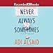 Never Always Sometimes