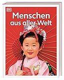  Menschen aus aller Welt: Lexikon der Völker und Kulturen unserer Erde für Kinder ab 8 Jahren