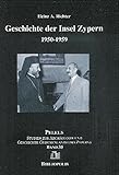  Geschichte der Insel Zypern: Band 2: 1950-1959 (PELEUS / Studien zur Archäologie und Geschichte Griechenlands und Zyperns, Band 35)