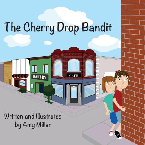 The Cherry Drop Bandit (Jacob and Allie)