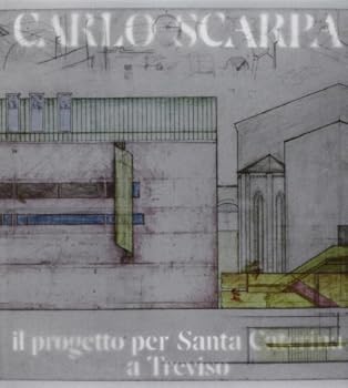 Paperback IL PROGETTO PER SANTA CATERINA A TREVISO (The Museum of Santa Caterina) [Italian] Book