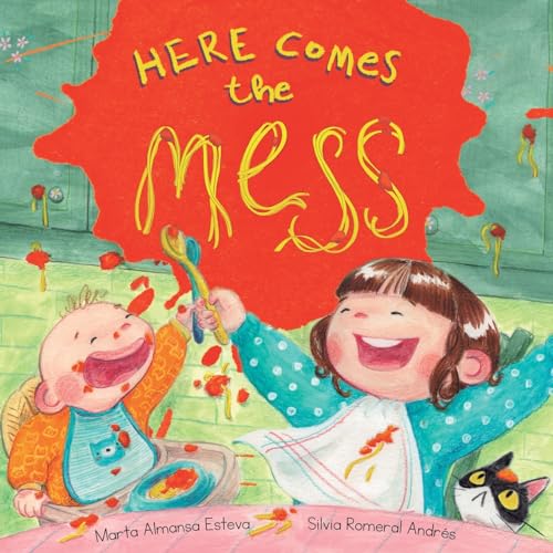 Here Comes The Mess: A Funny Children'S Book About Becoming A Big Sister Or Big Brother And Having A New Baby