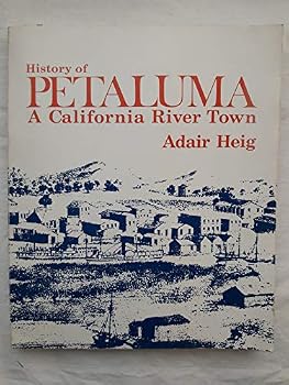 Paperback History of Petaluma: A California River Town Book