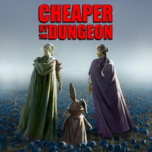 Cheaper by the Dungeon Podcast Por Cheaper By The Dungeon Podcast arte de portada
