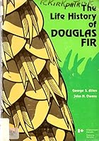The Life History of Douglas Fir B0000EGX8W Book Cover