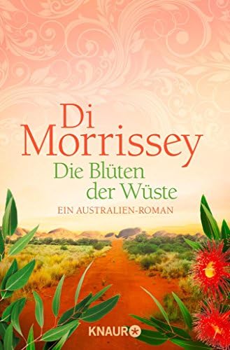 Die Blüten der Wüste: Ein Australien-Roman (German Edition)