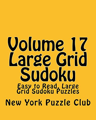 Volume 17 Large Grid Sudoku: Easy to Read, Large Grid Sudoku Puzzles