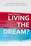 Living the Dream?: The Problem with Escapist, Exhibitionist, Empire-Building Christianity