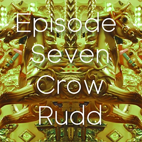 Hundreds & Thousands Podcast┃Episode Seven - Crow Rudd - To Fall in Love with the Devil
