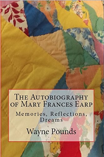 The Autobiography of Mary Frances Earp: Memories