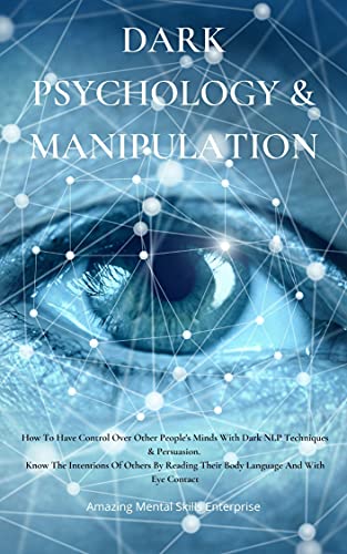 DARK PSYCHOLOGY & MANIPULATION: How To Have Control Over Other People&rsquo;s