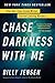 Chase Darkness with Me: How One True-Crime Writer Started Solving Murders