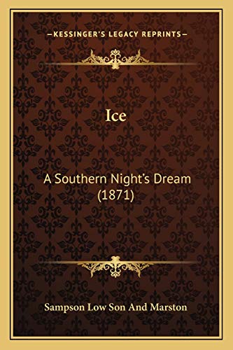 Ice: A Southern Night's Dream (1871)