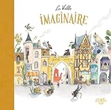 La Ville imaginaire (Albums)