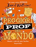 I peggiori prof del mondo