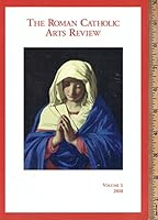 Roman Catholic Arts Review - Volume 1 B079M8PD89 Book Cover
