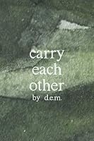 carry each other 197690188X Book Cover