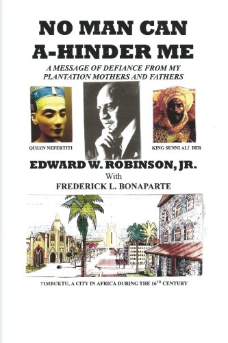 No Man Can A-Hinder Me: A Message Of Defiance From My Plantation Mothers And Fathers