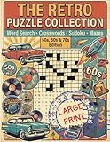  THE RETRO PUZZLE COLLECTION: Large Print Word Search, Crosswords, Sudoku & Mazes for Seniors - Fun 1950s, 60s & 70s Nostalgia Edition
