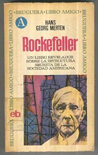 Rockefeller: Un libro revelador sobre la estructura secreta de la Sociedad American