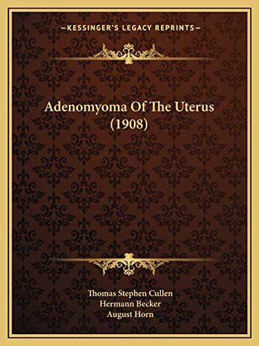 Adenomyoma Of The Uterus (1908)