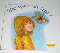 Wer spielt mit Jana? ( Kleinkindalter). 3614265943 Book Cover