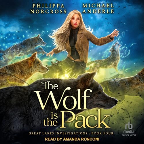 The Wolf Is the Pack by Philippa Norcross, Michael Anderle episode artwork