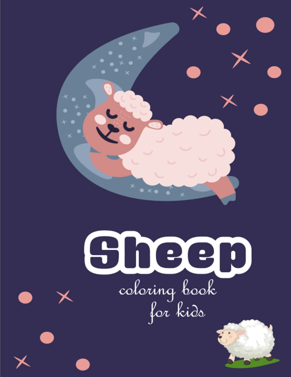Sheep coloring book for kids: Sheep Activity Book for Boys, Girls and Kids, Great Gifts for Children and Toddlers.