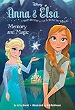 Frozen Anna & Elsa: Memory and Magic (Disney Chapter Book (ebook))