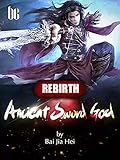 Rebirth: Ancient Sword God: Book 1