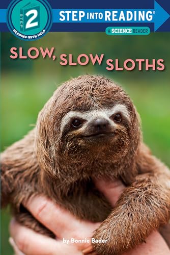 Slow, Slow Sloths (Step into Reading, Step 2)