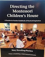 Directing the Montessori Children's House 0988017407 Book Cover