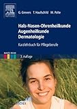 Hals-Nasen-Ohrenheilkunde Augenheilkunde Dermatologie: Kurzlehrbuch für Pflegeberufe (Bunte Reihe)