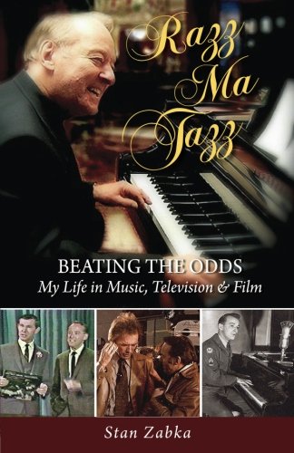 Razz Ma Tazz: BEATING THE ODDS. My Life in Music, Television and Film
