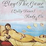  Play The Game (Lolly Dance)