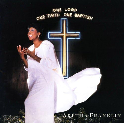 ARETHA FRANKLIN - One Lord One Faith One Baptism - Disque CD